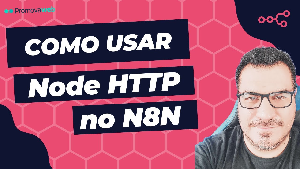 Como usar o Node HTTP no N8N