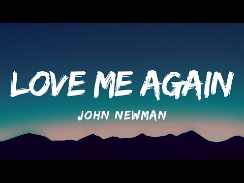 John Newman - Love Me Again (Lyrics)