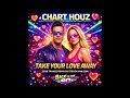Chart Houz Take Your Love Away 2026 Remix By Steven Van Dom