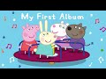 Peppa Pig Songs Peppa And Friends Peppa Pig My First Album English Kids Songs Baby Songs