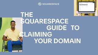 The Squarespace Guide to Claiming Your Domain