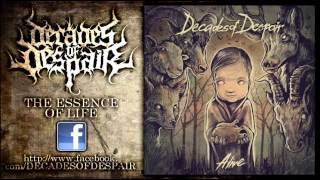 Decades of Despair - The Essence of Life (New Song 2012)