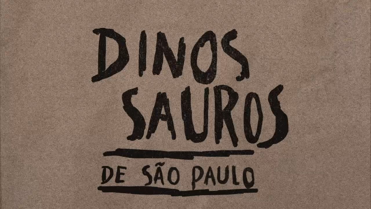 Documentário | Dinossauros de São Paulo