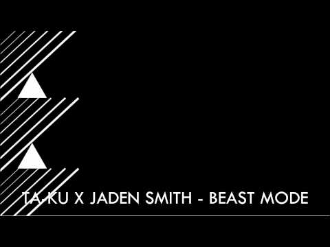Ta-ku x Jaden Smith - Beast Mode