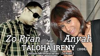 Download lagu ZO RYAN feat ANYAH - TALOHA IRENY (Album Mihevera Ianao - Zo Ryan) mp3