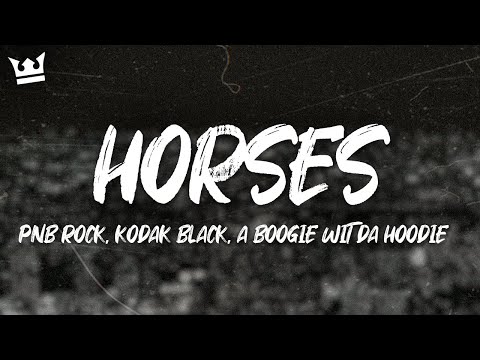 PnB Rock, Kodak Black, and A Boogie Wit Da Hoodie - Horses (Lyrics)