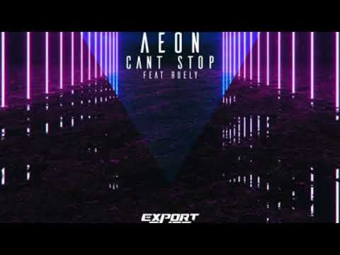 TOTM02 - September 2017 / Aeon - Can’t Stop (feat. Ruely)