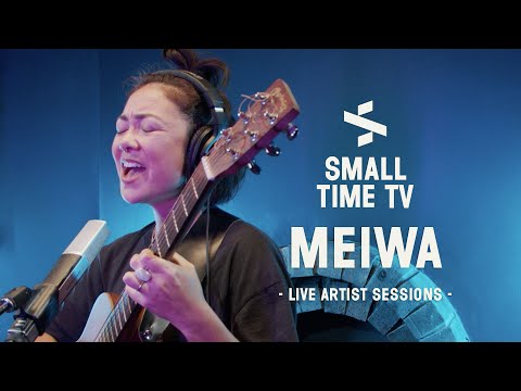 Small Time TV Live Artist Sessions - Meiwa (CAN)