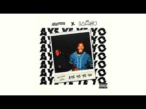 AkaFrank X IAMSU! - "Aye Ye Ye Yo”