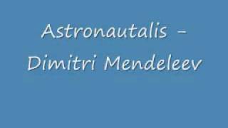 Astronautalis - Dimitri Mendeleev
