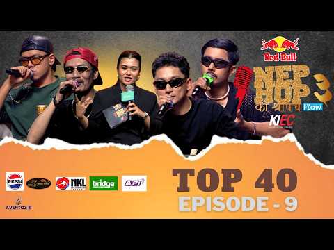 NEPHOP KO SHREEPECH SEASON 3 | TOP 40 | EPISODE 9 | MANAS | YODDA | UNB | VYOMA | SUZTA