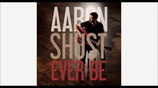 Aaron Shust - Ever Be