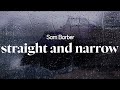 Sam Barber Straight And Narrow Lyrics