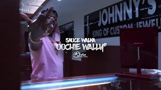 Sauce Walka - &quot;Oochie Wally&quot; Dripmix (Official Music Video)