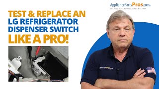 Dispenser Switch Replacement Made Easy for LG Refrigerators