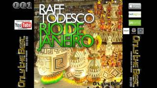 Raff Todesco - Rio De Janeiro (Original Mix) [ Only the Best Record international ]