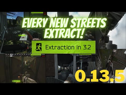 ALL NEW PATCH 0.13.5 EXTRACTS ON STREETS OF TARKOV Escape From tarkov Guide