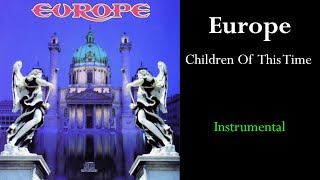 Europe - Children Of This Time (Instrumental)