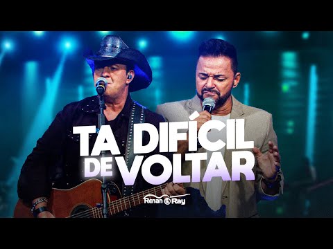 Renan e Ray - Tá Dificil de Voltar