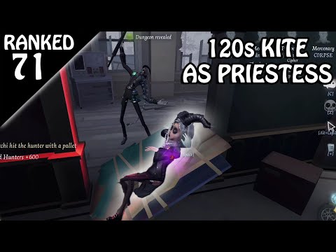 Best Priestess Kiting Place *120s Kite* - Rank Match #71 (Identity V)