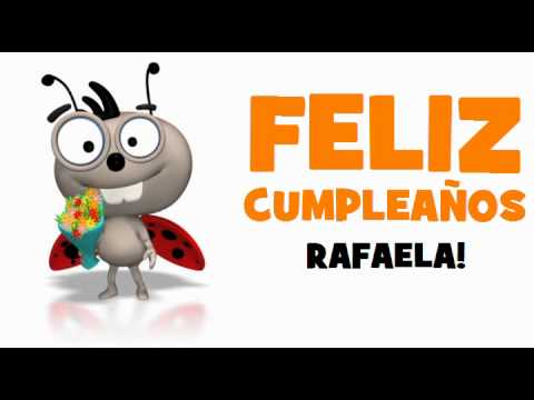 ¡FELIZ CUMPLEAÑOS RAFAELA!