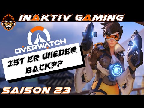 Ist ER wieder back?? 🎮Overwatch #1235 [Saison 23][inAktiv][Deutsch]