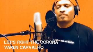 Varun Carvalho's new video on Corona