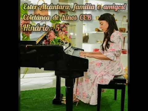 Coletânea de hinos cantados por Ester Alcântara, família e amigos - Lista dos nomes na descrição