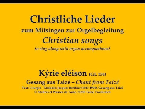 Kyrie eleison GL 154 – Gesang aus Taizé zum Mitsingen mit Orgelbegleitung