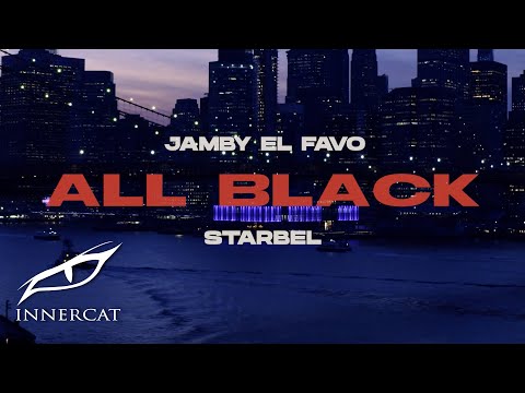 Jamby el Favo & Starbel - All Black ⚫️ (Video Oficial)