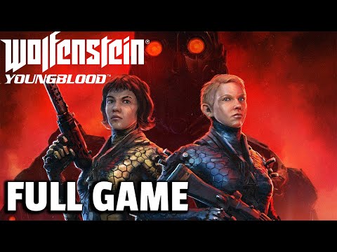 Wolfenstein: Youngblood - FULL GAME walkthrough | Longplay