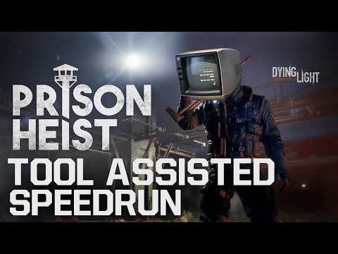 Dying Light: Prison Heist - TAS/TSA (2:26)