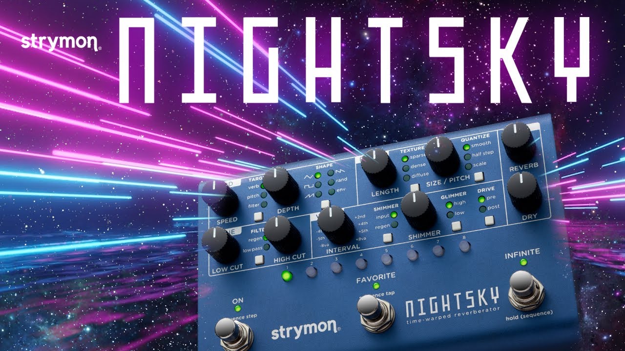 Strymon NightSky Time-Warped Reverberator Pedal