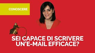 Sei capace di scrivere un’e-mail efficace?