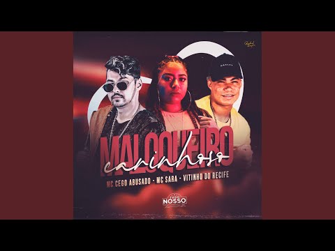 Maloqueiro Carinhoso