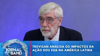 Trevisan analisa os impactos da ação dos EUA na América Latina | Jornal da Band