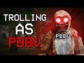 Trolling As PBBV With Mods