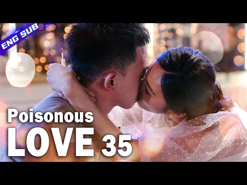 【Multi-sub】Poisonous Love EP35︱Dramatic Love Triangle | Yang Xuwen, Xu Lingyue | CDrama Base