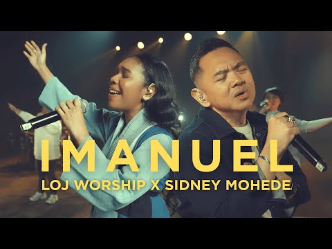 LOJ Worship x Sidney Mohede – Imanuel