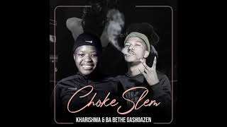 Download lagu Kharishma - Chokeslam (feat. Ba Bethe Gashoazen) mp3 Download lagu Kharishma - Chokeslam (feat. Ba Bethe Gashoazen) mp3