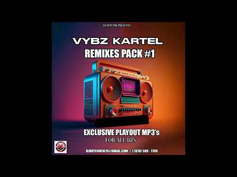 VYBZ  KARTEL REMIXES  PACK #1