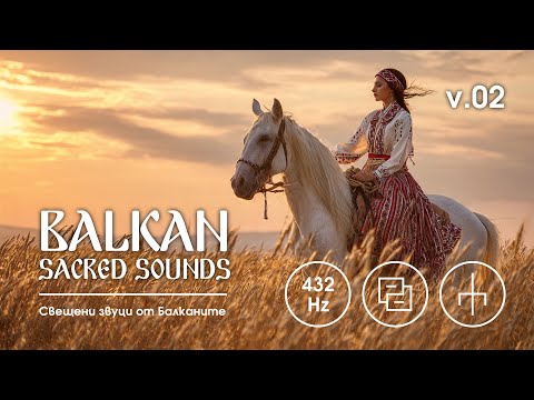 BALKAN Ethnic Style Music - 432 Hz (v.02)