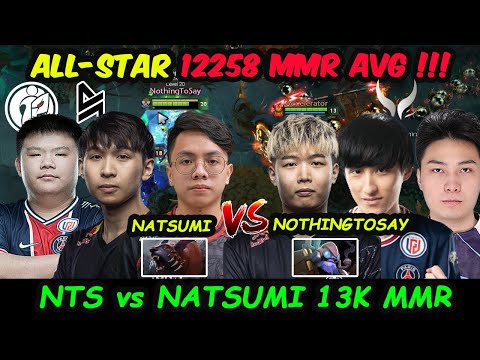 NothingToSay vs Natsumi - 12258 MMR AVG ALLSTAR PUB STACKED SERVER SEA + China Dota 2  7.36b