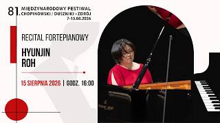 Download lagu HYUNJIN ROH - Recital fortepianowy - 81. MIĘDZYNARODOWY FESTIWAL CHOPINOWSKI | Duszniki mp3 Download lagu HYUNJIN ROH - Recital fortepianowy - 81. MIĘDZYNARODOWY FESTIWAL CHOPINOWSKI | Duszniki mp3