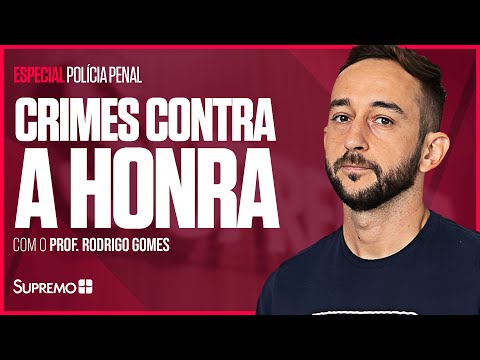 Crimes Against Honor | Prof. Rodrigo Gomes