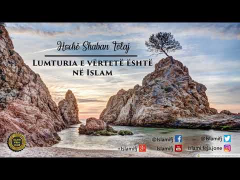 Lumturia e vërtetë është në Islam {Hutbe} - Shaban Tolaj