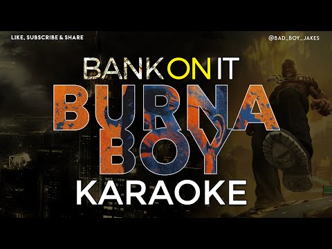 BURNA BOY - BANK ON IT - KARAOKE VERSION