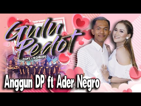 Duet Romantis Ader Negro Feat Anggun Pramudita - Gulu Pedot ( HOLANA MUSIC )