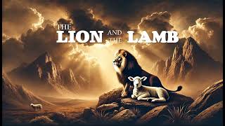 CHRISTIAN BALLAD LION AND THE LAMB