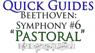 Beethoven&#39;s &quot;Pastoral&quot; Symphony: Quick Guide